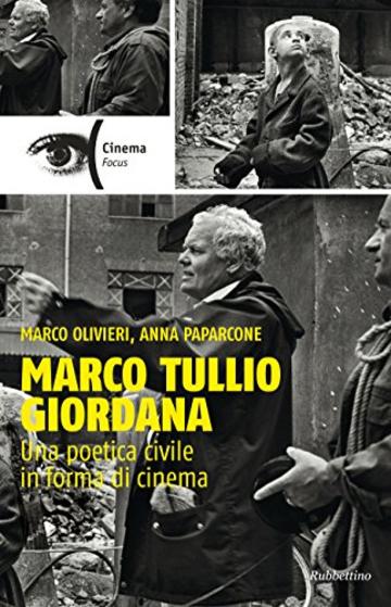 Marco Tullio Giordana: Una poetica civile in forma di cinema